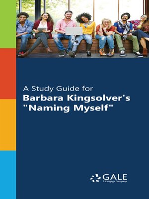 cover image of A Study Guide for Barbara Kingsolver's "Naming Myself"